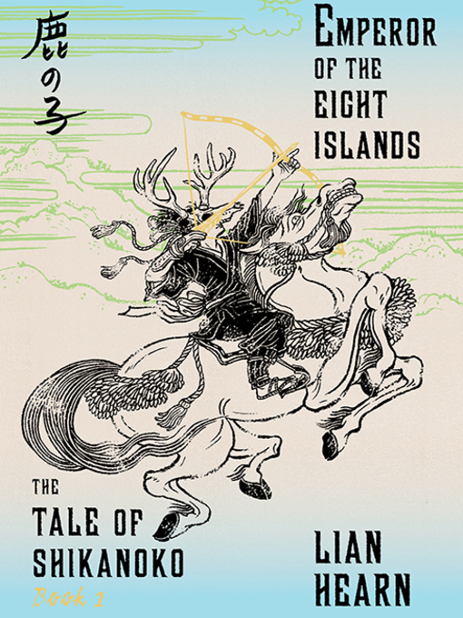 Title details for Emperor of the Eight Islands by Lian Hearn - Available